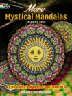 More Mystical Mandalas Coloring Book : by the Illustrator of the Original Mystical Mandalas Coloring Book - Book