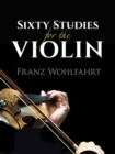 Sixty Studies for the Violin - Book