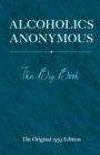 Alcoholics Anonymous : The Big Book: The Original 1939 Edition - eBook