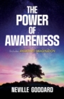 The Power of Awareness : Includes Awakened Imagination - eBook