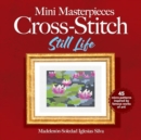 Mini Masterpieces Cross-Stitch: Still Life - Book