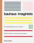 Bauhaus Imaginista : A School in the World - Book