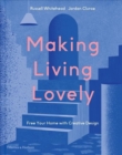 Making Living Lovely : Free Your Home with Creative Design - Book