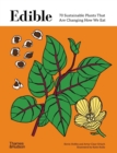 Edible : 70 Sustainable Plants That Are Changing How We Eat - Book