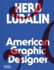 Herb Lubalin: American Graphic Designer - Book