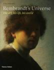 Rembrandt's Universe : His Art, His Life, His World - Book