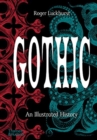 Gothic : An Illustrated History - Book