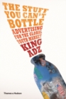 The Stuff You Can't Bottle : Advertising for the Global Youth Market - Book
