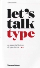 Let's Talk Type : An Essential Lexicon of Type Terms - Book