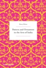 Pattern and Ornament in the Arts of India - Book