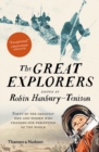 The Great Explorers : Forty of the Greatest Men and Women Who Changed Our Perception of the World - Book
