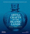 Arts & Crafts of the Islamic Lands : Principles • Materials • Practice - Book