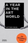 A Year in the Art World : An Insider's View - Book
