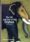 The Life and Lore of the Elephant - Book