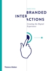Branded Interactions : Creating the Digital Experience - Book