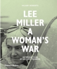 Lee Miller : A Woman's War - Book