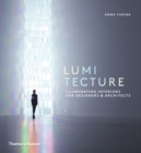 Lumitecture : Illuminating Interiors for Designers & Architects - Book