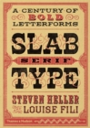 Slab Serif Type : A Century of Bold Letterforms - Book