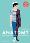 Anatomy : A Cutaway Look Inside the Human Body - Book