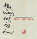 The Way Out Is In : The Zen Calligraphy of Thich Nhat Hanh - eBook