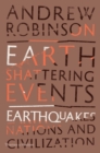 Earth-Shattering Events : Earthquakes, Nations and Civilization - eBook