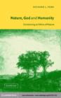 Nature, God and Humanity : Envisioning an Ethics of Nature - eBook