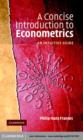 Concise Introduction to Econometrics : An Intuitive Guide - eBook