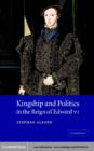 Kingship and Politics in the Reign of Edward VI - eBook