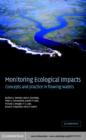Monitoring Ecological Impacts : Concepts and Practice in Flowing Waters - eBook