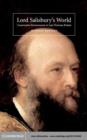 Lord Salisbury's World : Conservative Environments in Late-Victorian Britain - eBook