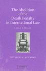 Abolition of the Death Penalty in International Law - eBook
