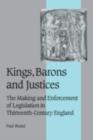 Kings, Barons and Justices : The Making and Enforcement of Legislation in Thirteenth-Century England - eBook