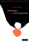 Polish Music since Szymanowski - eBook
