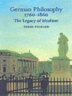 German Philosophy 1760-1860 : The Legacy of Idealism - eBook