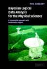 Bayesian Logical Data Analysis for the Physical Sciences : A Comparative Approach with Mathematica(R) Support - eBook