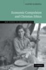 Economic Compulsion and Christian Ethics - eBook