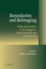 Boundaries and Belonging : States and Societies in the Struggle to Shape Identities and Local Practices - eBook