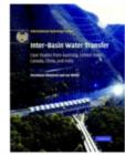 Inter-Basin Water Transfer : Case Studies from Australia, United States, Canada, China and India - eBook