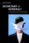Secretary or General? : The UN Secretary-General in World Politics - eBook