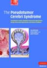Pseudotumor Cerebri Syndrome : Pseudotumor Cerebri, Idiopathic Intracranial Hypertension, Benign Intracranial Hypertension and Related Conditions - eBook