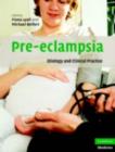 Pre-eclampsia : Etiology and Clinical Practice - eBook