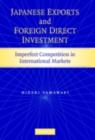 Japanese Exports and Foreign Direct Investment : Imperfect Competition in International Markets - eBook