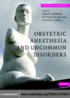 Obstetric Anesthesia and Uncommon Disorders - eBook
