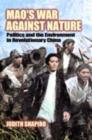 Mao's War against Nature : Politics and the Environment in Revolutionary China - eBook
