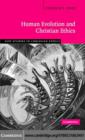 Human Evolution and Christian Ethics - eBook