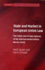 State and Market in European Union Law : The Public and Private Spheres of the Internal Market before the EU Courts - eBook