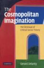 Cosmopolitan Imagination : The Renewal of Critical Social Theory - eBook