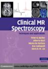 Clinical MR Spectroscopy : Techniques and Applications - eBook