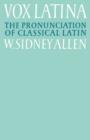 Vox Latina : A Guide to the Pronunciation of Classical Latin - eBook