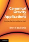 Canonical Gravity and Applications : Cosmology, Black Holes, and Quantum Gravity - eBook